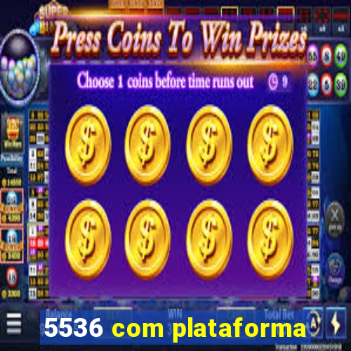 5536 com plataforma